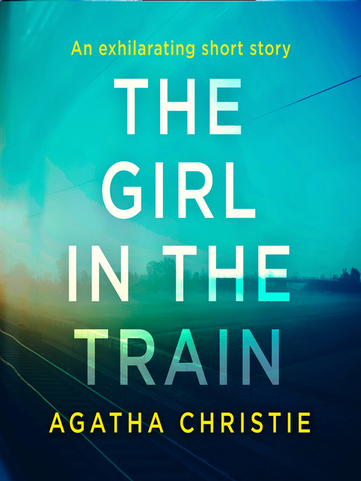 Title details for The Girl in the Train by Agatha Christie - Available